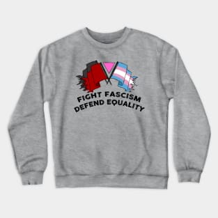 fight fascism defend equality Crewneck Sweatshirt